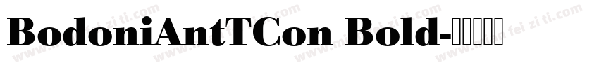 BodoniAntTCon Bold字体转换